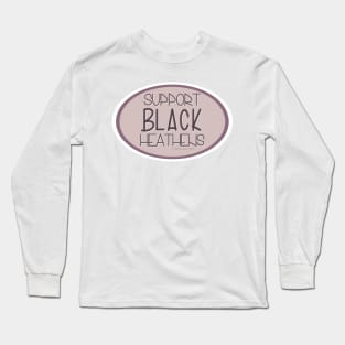 Support Black Heathens - Purple Long Sleeve T-Shirt